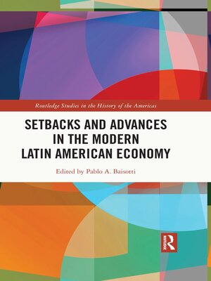 cover image of Setbacks and Advances in the Modern Latin American Economy